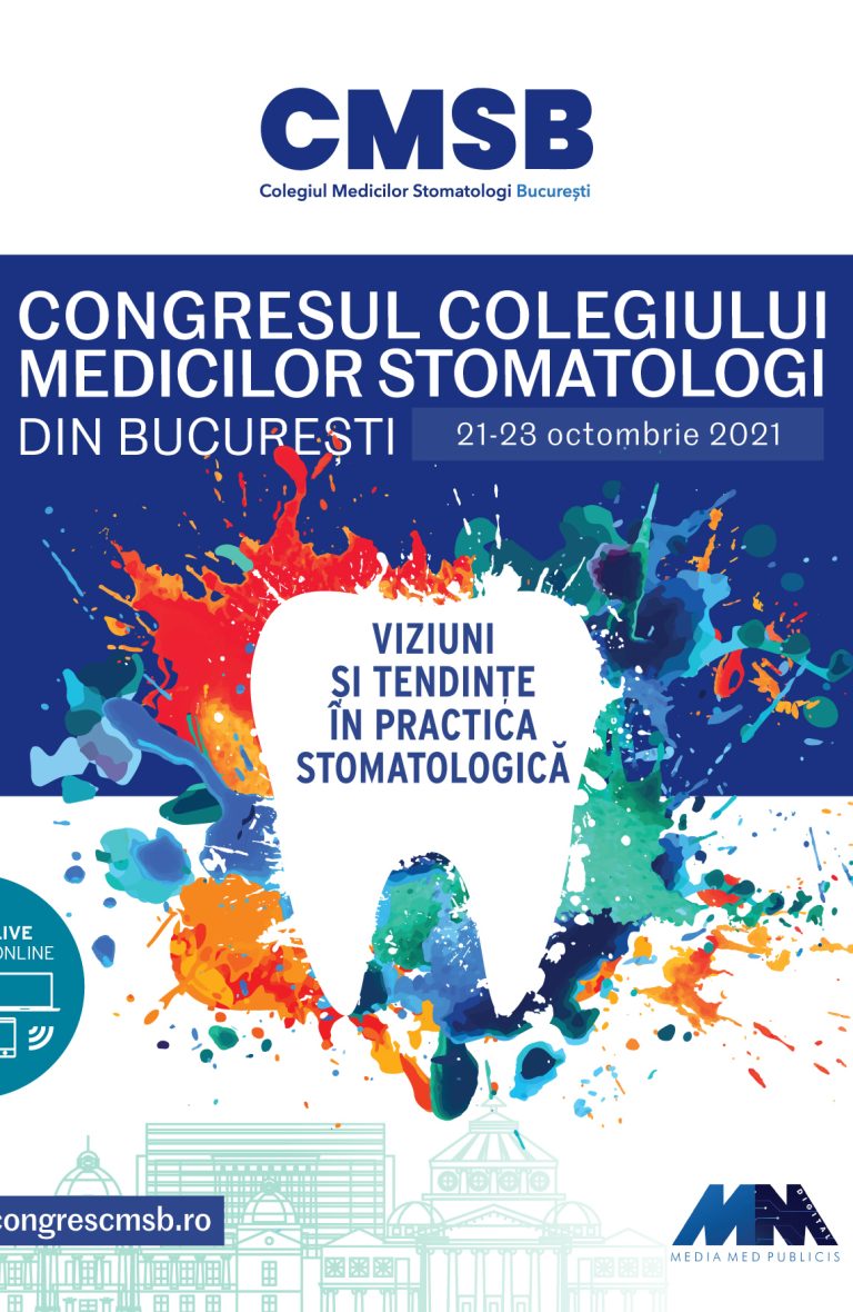 CONGRESUL COLEGIULUI MEDICILOR STOMATOLOGI DIN BUCUREȘTI 21-23 OCTOMBRIE 2021